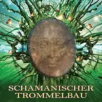 Schamanischer Trommelbau – Initiatorisches Ritual und RETREAT mit Kai & Kerstin Müller