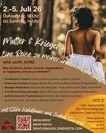 DrachinKuss-Wochenende: Mutter & Kriegerin, eine Reise zu meiner inneren Ganzheit mit Silke Waldbauer & Isabel Schrepel